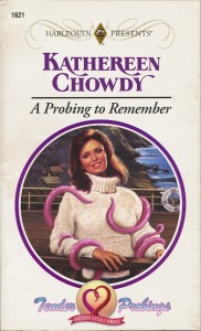 A comedic Photoshop parody of a 1990s Harlequin Presents cover. "A Probing to Remember" by Kathereen Chowdy. A white woman wearing a 90s style white sweater stands at a ship railing, smiling as tentacles curl around her..