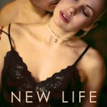 Book cover for New Life by Bonnie Dee. A white woman in a black lace camisole tilts her head to the side as the shirtless white man behind her kisses her neck.