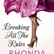 Breaking All The Rules by Rhonda McKnight