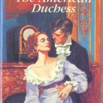 Book cover for The American Duchess by Joan Wolf. An old Signet Regency with a painted cover. A white woman in a low cut, high-waist, purple gown is embraced from behind by a white man in a dark suit and white cravat.